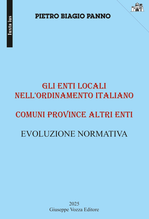 Gli enti locali nell'ordinamento italiano. Comuni, Province altri enti. Evoluzione normativa