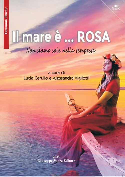 Il mare &egrave;... rosa. Non siamo sole nella tempesta