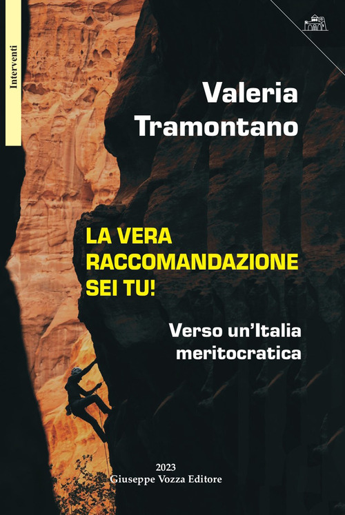 La vera raccomandazione sei tu! Verso un'Italia meritocratica