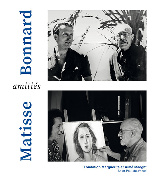 Bonnard Matisse Amiti&eacute;s
