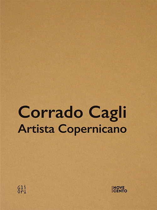 Corrado Cagli artista copernicano/Mirko Basaldella. Catalogo della mostra (Milano, 17 giugno-2 novembre 2022)