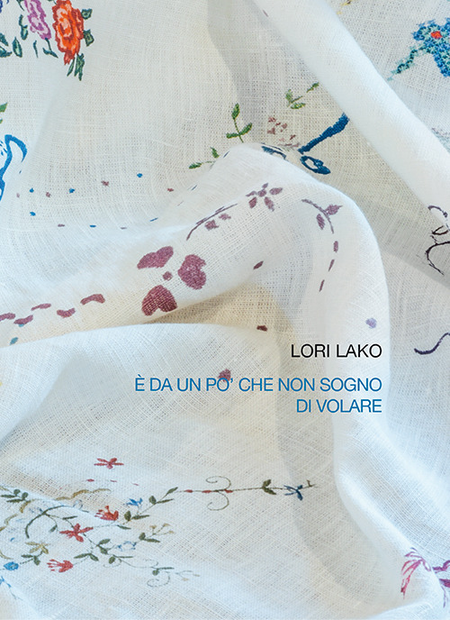 Lori Lako. &Egrave; da un po' che non sogno di volare