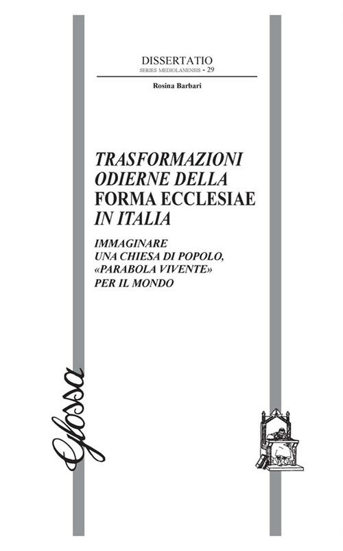 Trasformazioni odierne della Forma Ecclesiae in Italia. Immaginare una Chiesa di popolo, &laquo;parabola vivente&raquo; per il mondo