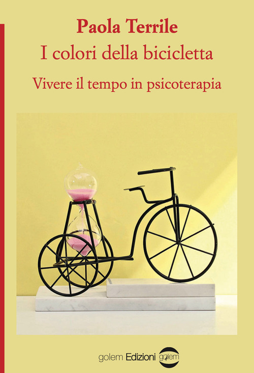I colori della bicicletta. Vivere il tempo in psicoterapia