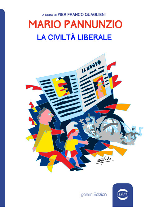 Mario Pannunzio. La civilt&agrave; liberale