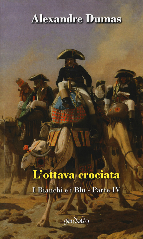 L'ottava crociata. I bianchi e i blu