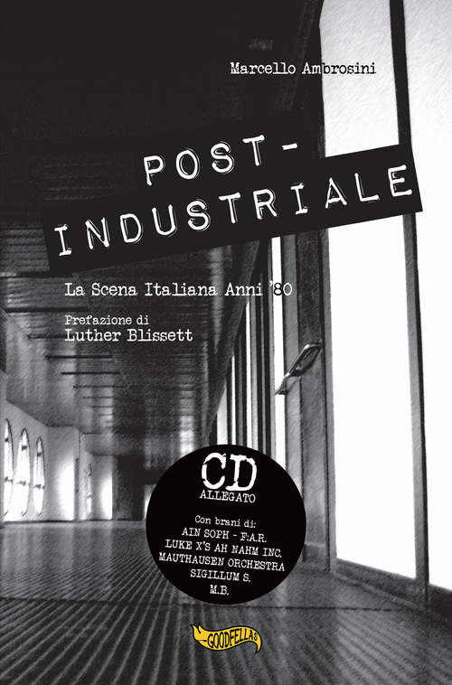 Post-industriale. La scena italiana anni '80