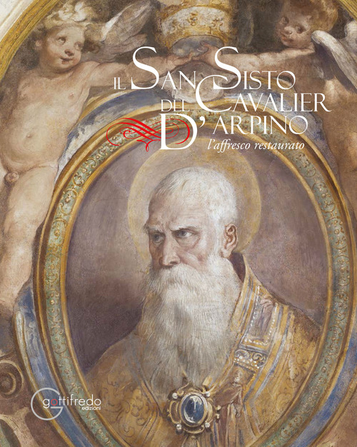Il San Sisto del Cavalier D'Arpino. L'affresco restaurato