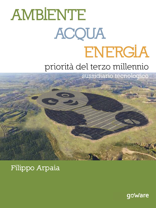 Ambiente, acqua, energia priorit&agrave; del terzo millennio. Sussidiario tecnologico