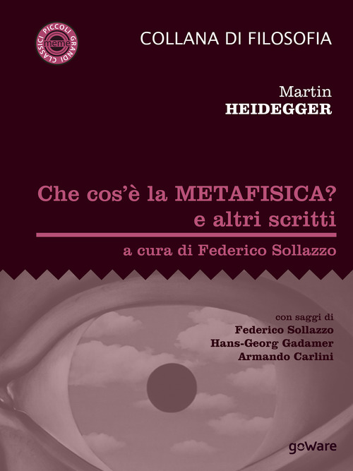 Che cos'&egrave; la metafisica? e altri scritti