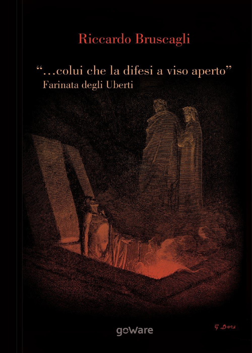 "... colui che la difesi a viso aperto". Farinata degli Uberti e Firenze tra Empoli e l'Inferno nel X Canto della Divina Commedia di Dante Alighieri