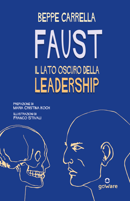 Faust. Il lato oscuro della leadership