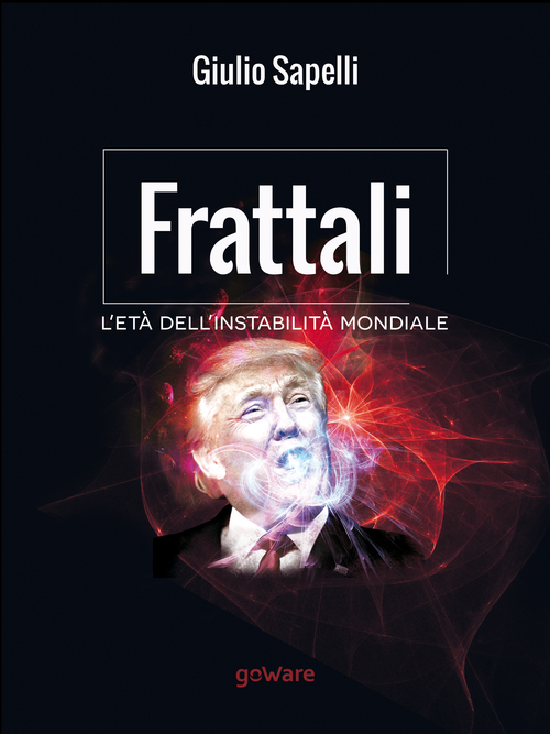 Frattali. L'et&agrave; dell'instabilit&agrave; mondiale