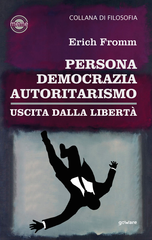 Persona, democrazia, autoritarismo. Uscita dalla libert&agrave;