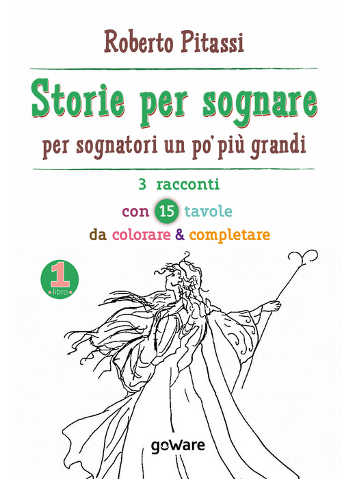 Storie per sognare. Per sognatori un po' pi&ugrave; grandi