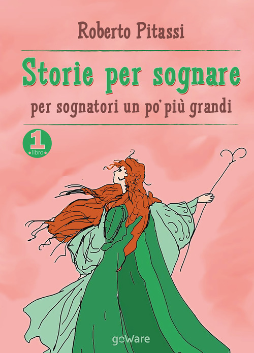 Storie per sognare. Per sognatori un po' pi&ugrave; grandi