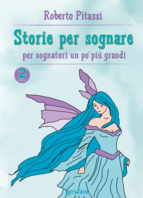 Storie per sognare. Per sognatori un po' pi&ugrave; grandi