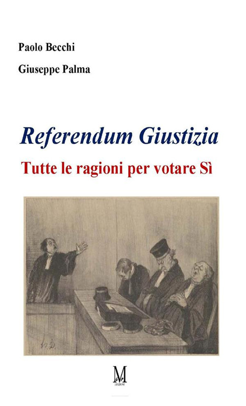 Referendum giustizia. Tutte le ragioni per votare s&igrave;