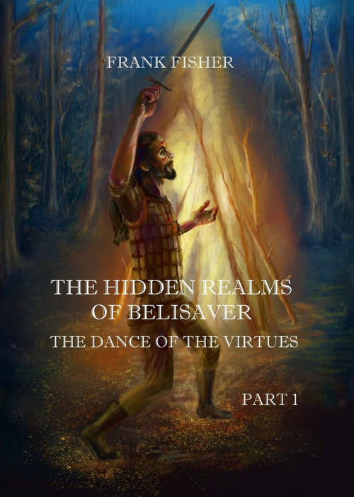 The dance of the virtues. The hidden realms of Belisaver