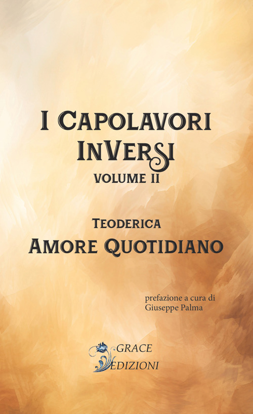 Amore quotidiano. I Capolavori InVersi