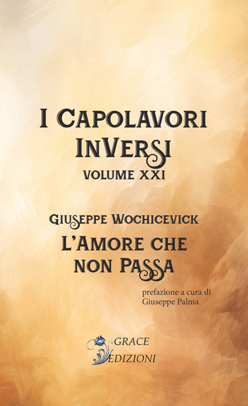 L'amore che non passa. I Capolavori InVersi