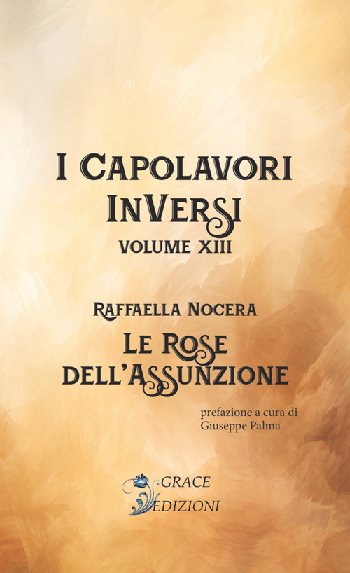 Le rose dell'assunzione. I Capolavori InVersi