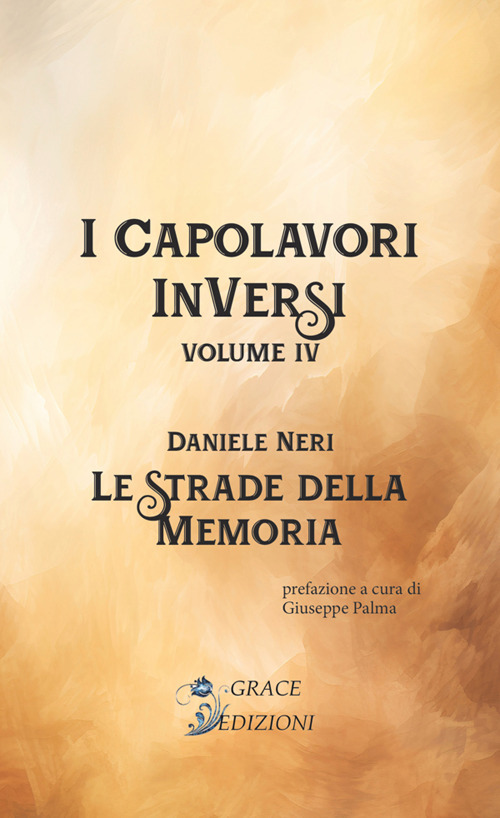 Le strade della memoria. I Capolavori InVersi