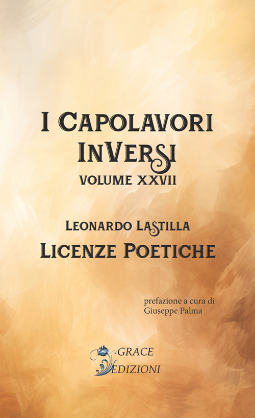 Licenze poetiche. I Capolavori InVersi