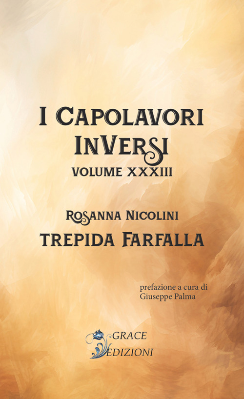 Trepida farfalla. I Capolavori InVersi