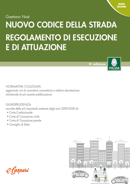 Nuovo codice della strada. Regolamento di esecuzione e di attuazione