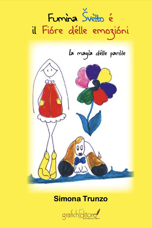 Fumìna Svèlto é il Fióre délle emozióni. La magìa délle paròle