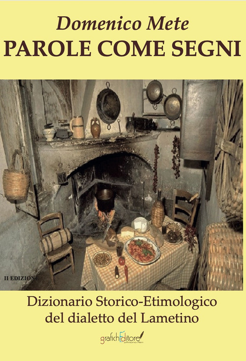 Parole come segni. Dizionario storico-etimologico del dialetto lametino