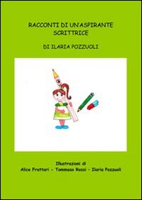 Racconti di un'aspirante scrittrice