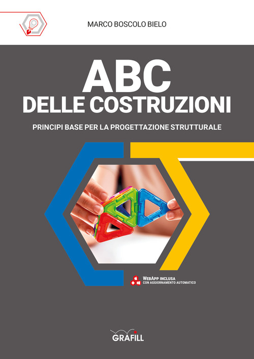 ABC delle costruzioni. Principi base per la progettazione strutturale