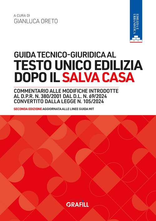 Guida tecnico-giuridica al Testo Unico Edilizia dopo il Salva Casa