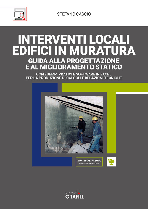 Interventi locali edifici in muratura. Guida alla progettazione e al miglioramento statico