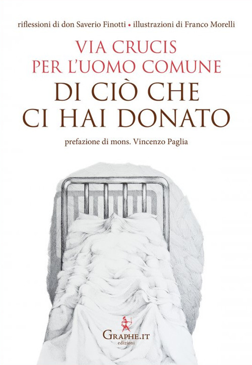 Di ciò che ci hai donato. Via Crucis per l'uomo comune