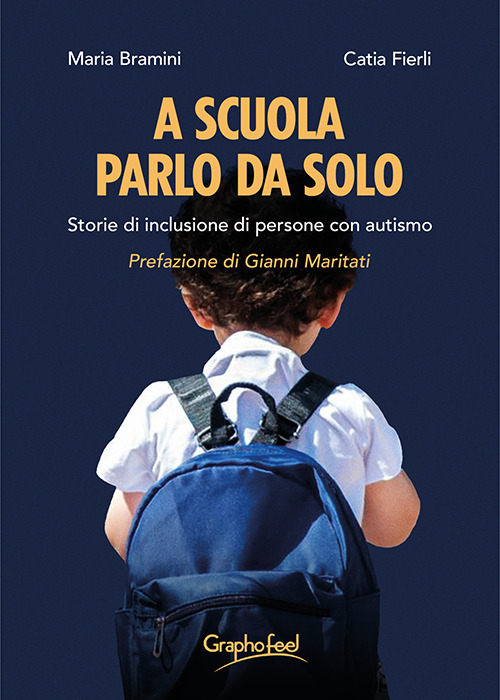 A scuola parlo da solo. Storie di inclusione di persone con autismo