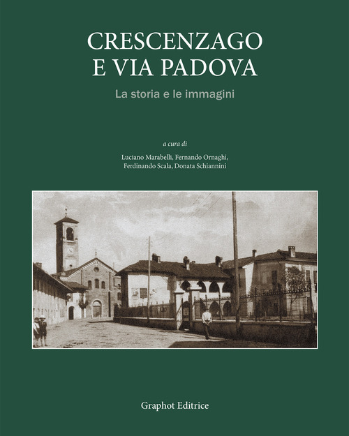 Crescenzago e via Padova. La storia e le immagini