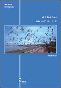 A Napoli un po' di pi&ugrave;