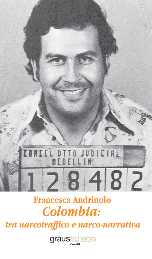 Colombia: tra narcotraffico e narco-narrativa