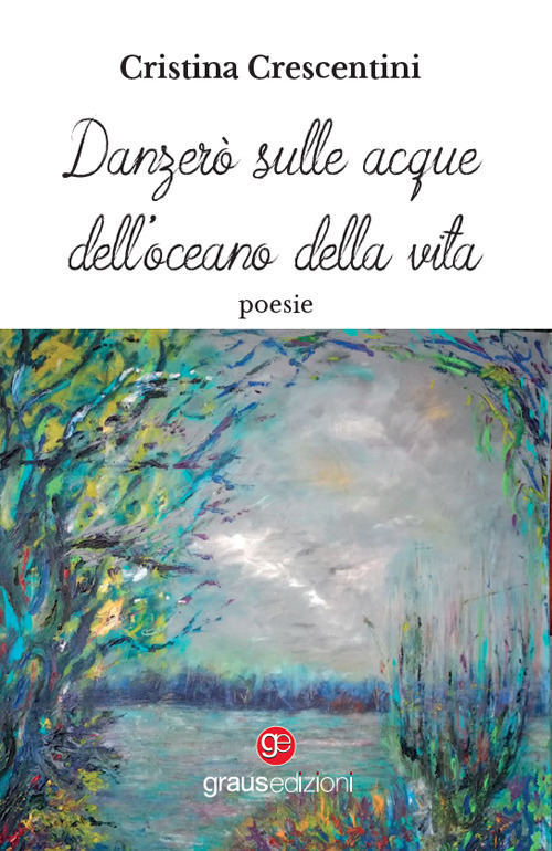 Danzer&ograve; sulle acque dell'oceano della vita