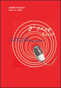 D'onde radio. Cent'anni e più di radio