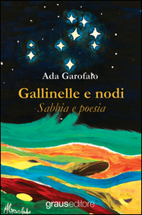 Gallinelle e nodi. Sabbia e poesia
