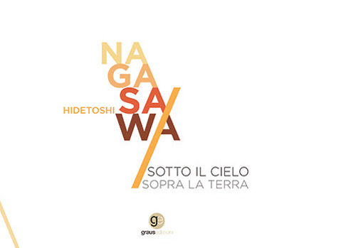 Hidetoshi Nagasawa. Sotto il cielo sopra la terra