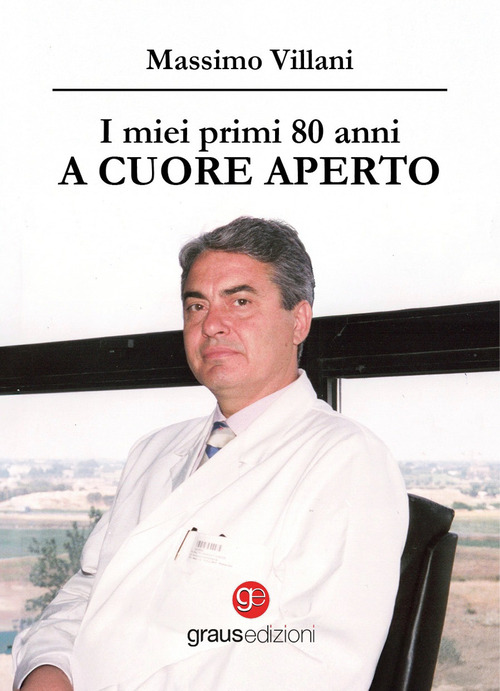 I miei primi 80 anni a cuore aperto