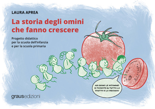 La storia degli omini che fanno crescere