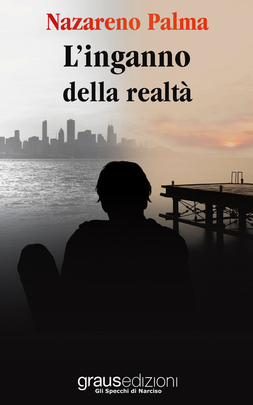 L'inganno della realt&agrave;