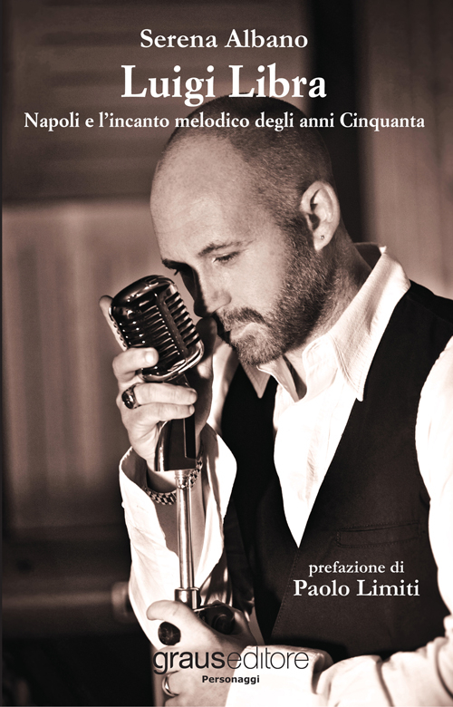 Luigi Libra. Napoli e l'incanto melodico degli anni Cinquanta
