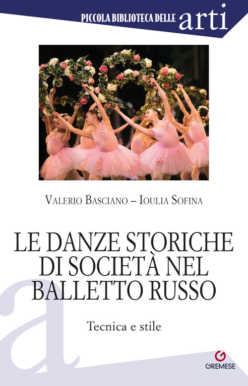 Le danze storiche di societ&agrave; nel balletto russo. Tecnica e stile